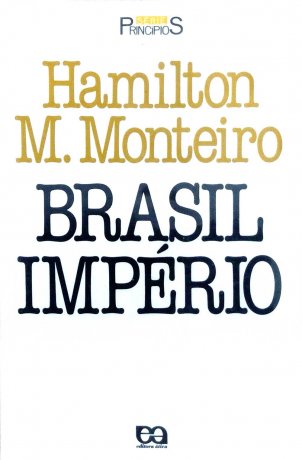 Capa do livro Brasil Império, de Hamilton Monteiro
