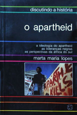 Capa do livro O Apartheid, de Marta Maria Lopes