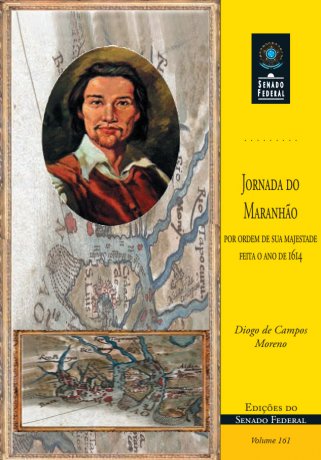 Capa do livro Jornada do Maranhão: por ordem de Sua Majestade feita o ano de 1614, de Diogo de Campos Moreno