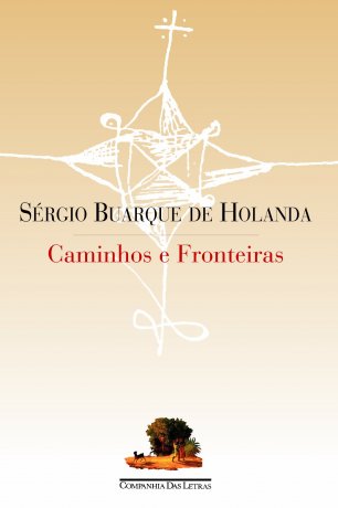 Capa do livro Caminhos e Fronteiras, de Sérgio Buarque de Holanda