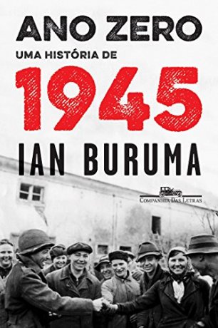 Capa do livro Ano Zero: Uma história de 1945, de Ian Buruma