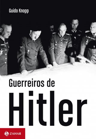 Capa do livro Guerreiros de Hitler, de Guido Knopp