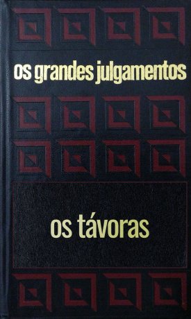 Capa do livro Os grandes julgamentos - Os Távoras, de A.Pedro Gil