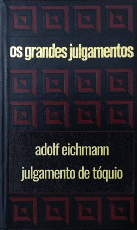Capa do livro Os grandes julgamentos - Eichmann e Tóquio, de Claude Bertin