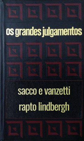 Capa do livro Os grandes julgamentos - Sacco Vanzetti e Lindbergh, de Claude Bertin