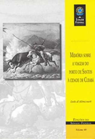 Capa do livro Memória sobre a viagem do porto de Santos à cidade de Cuiabá, de Luís d’Alincourt