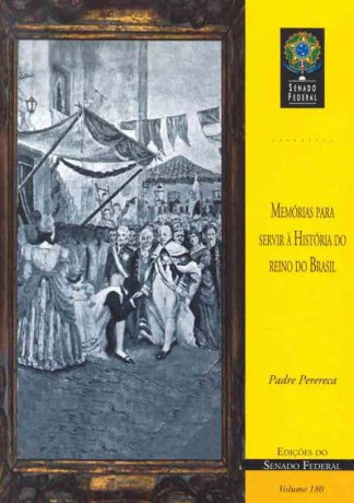 Capa do livro Memórias para servir à história do reino do Brasil, de Padre Perereca