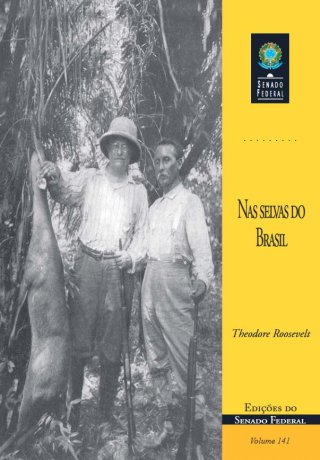 Capa do livro Nas selvas do Brasil, de Theodore Roosevelt