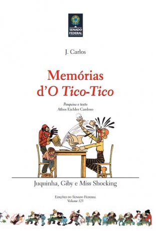 Capa do livro Memórias d'o Tico-Tico, de José Carlos de Brito e Cunha (J. Carlos)