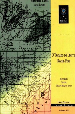 Capa do livro O tratado de limites Brasil-Peru, de Geraldo Mesquita Júnior, Barão do Rio Branco