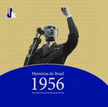 Capa do livro Memórias do Brasil 1956: Discursos de Juscelino Kubitschek, de Juscelino Kubitschek