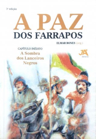 Capa do livro A paz dos Farrapos, de Elmar Bones (org.)