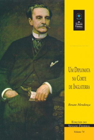 Capa do livro Um diplomata na corte de Inglaterra, de Renato Mendonça