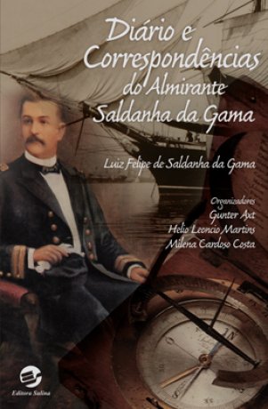 Diário e Correspondências do Almirante Saldanha da Gama