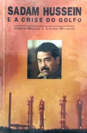 Capa do livro Sadam Hussein e a crise do golfo, de Judith Miller, Laurie Mylroie
