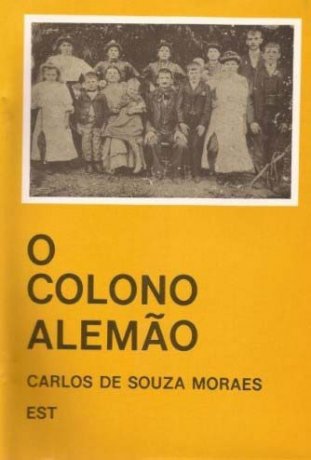Capa do livro O colono alemão, de Carlos de Souza Moraes