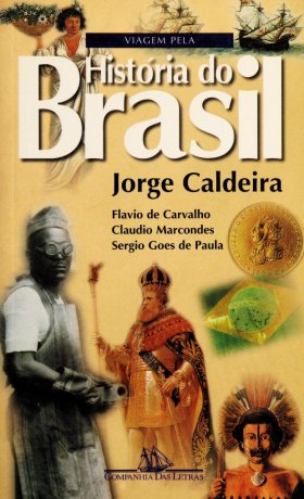 Capa do livro Viagem pela História do Brasil, de Jorge Caldeira (org.)