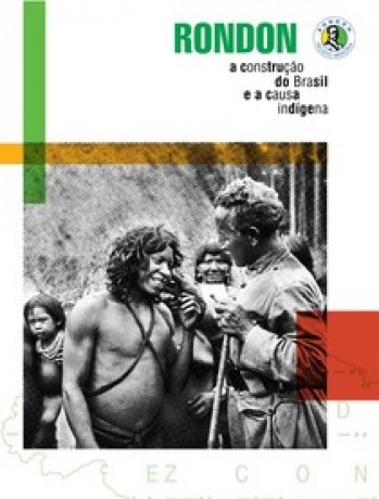 Capa do livro Rondon: a construção do Brasil e a causa indígena, de Carlos Augusto da Rocha Freire