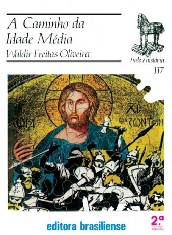 Capa do livro A caminho da Idade Média, de Waldir Freitas Oliveira