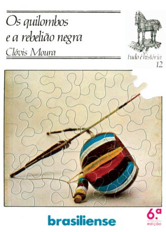 Capa do livro Os quilombos e a rebelião negra, de Clóvis Moura