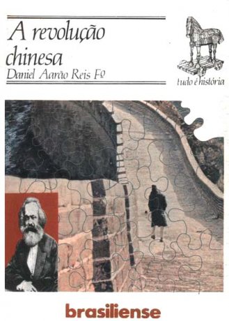 Capa do livro A revolução chinesa, de Daniel Aarão Reis