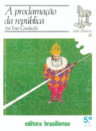 Capa do livro A Proclamação da República, de Jose Enio Casalecchi da Silva
