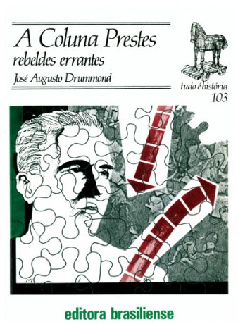 Capa do livro A Coluna Prestes: Rebeldes errantes, de José Augusto Drumond