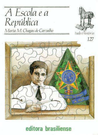 Capa do livro A Escola e a República, de Marta M. Chagas de Carvalho