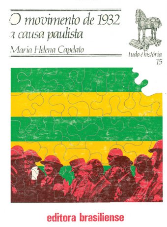 Capa do livro O Movimento de 1932: A causa paulista, de Maria Helena Capelato