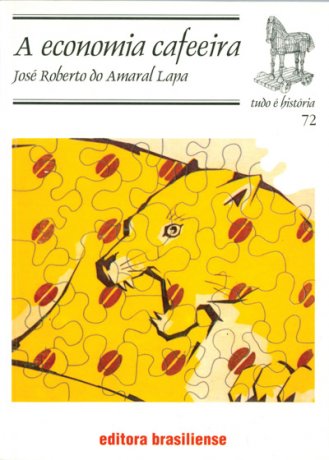 Capa do livro A economia cafeeira, de José Roberto do Amaral Lapa