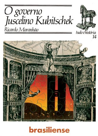 Capa do livro O Governo Juscelino Kubitschek, de Ricardo Maranhão
