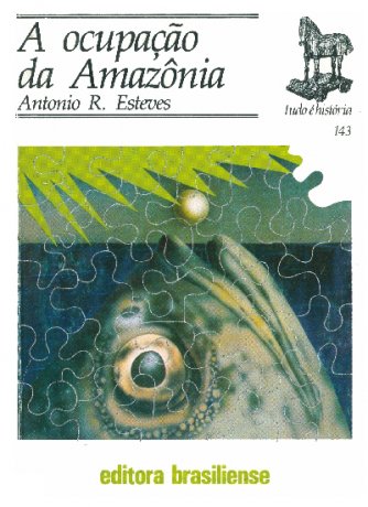 Capa do livro A ocupação da Amazônia, de Antônio R. Esteves