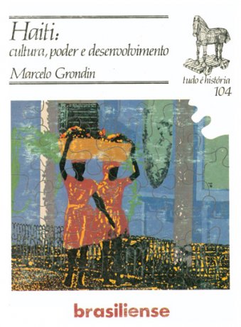 Capa do livro Haiti: cultura, poder e desenvolvimento, de Marcelo Grondin