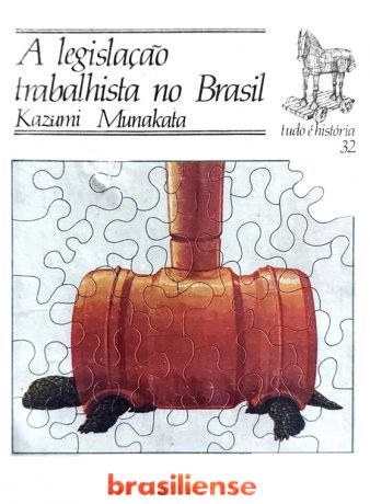 Capa do livro A Legislação Trabalhista no Brasil, de Kazumi Munakata