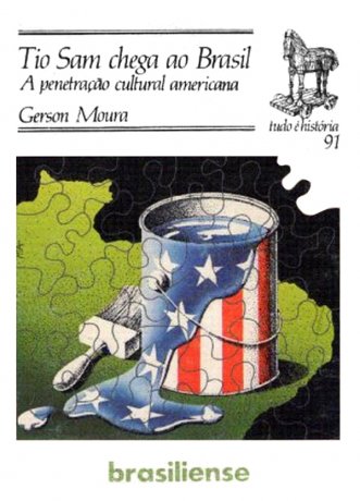 Capa do livro Tio Sam chega ao Brasil: A penetração cultural americana, de Gerson Moura