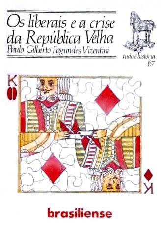 Capa do livro Os Liberais e a Crise da República Velha, de Paulo Gilberto Fagundes Vizentini