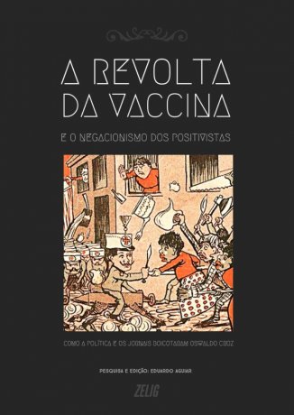 Capa do livro A Revolta da Vacina e o negacionismo dos positivistas, de Eduardo Aguiar