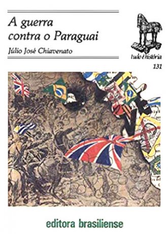 Capa do livro A guerra contra o Paraguai, de Júlio José Chiavenato