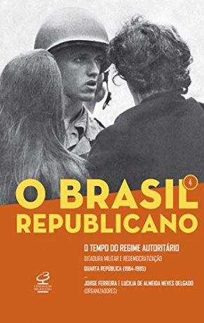 Capa do livro O Brasil Republicano Vol.4, de Jorge Ferreira, Lucilia de Almeida Neves Delgado