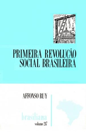Capa do livro Primeira Revolução Social Brasileira: 1798, de Affonso Ruy
