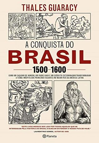 Capa do livro A conquista do Brasil 1500-1600, de Thales Guaracy