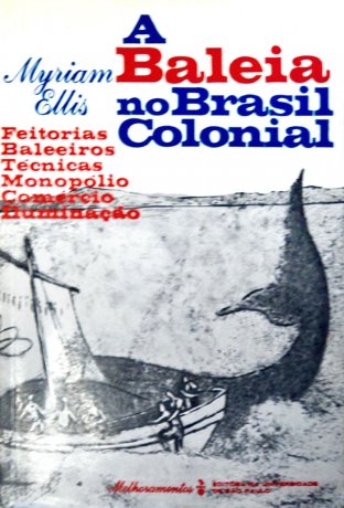 Capa do livro A Baleia no Brasil Colonial, de Myriam Ellis