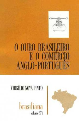 Capa do livro O ouro brasileiro e o comércio anglo-português, de Virgílio Noya Pinto