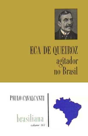 Capa do livro Eça de Queiroz: Agitador do Brasil, de Paulo Cavalcanti
