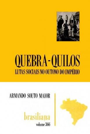 Capa do livro Quebra-quilos - Lutas sociais no outono do Império, de Armando Souto Maior
