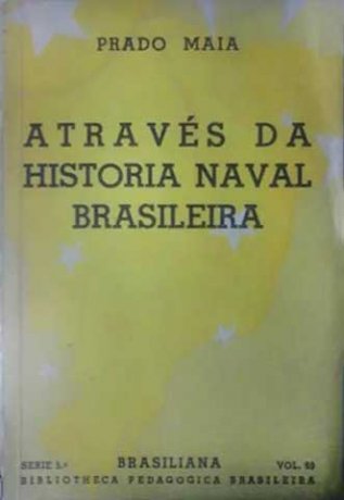Capa do livro Através da história naval brasileira, de Prado Maia