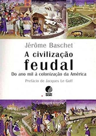Capa do livro A Civilização Feudal, de Jérôme Baschet