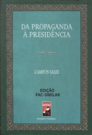 Capa do livro Da propaganda à presidência, de Campos Sales