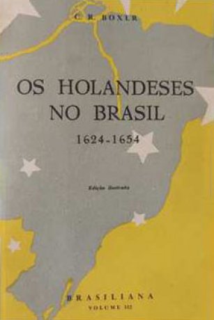 Capa do livro Os Holandeses no Brasil, de Charles R. Boxer