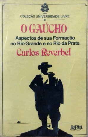 Capa do livro O Gaúcho, de Carlos Reverbel